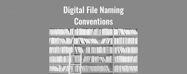 Digital File Naming Conventions